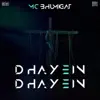 MC Bhumigat - Dhayein Dhayein - Single